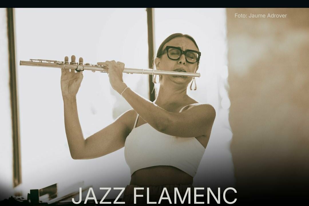 JAZZ FLAMENC Úrsula Pomar Trio FLAUTA · GUITARRA · Sopar BBQ opcional