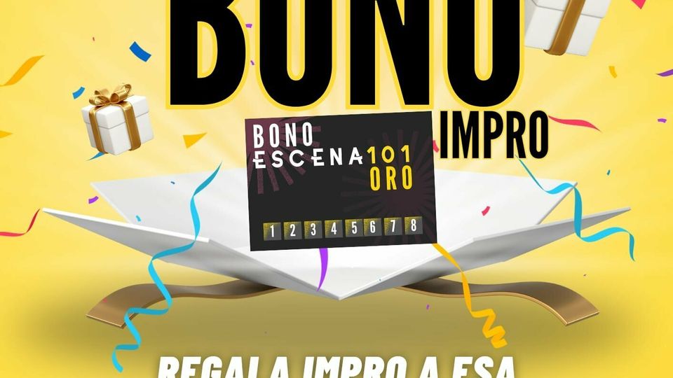 Bonos de Escena 101: Impro para regalar